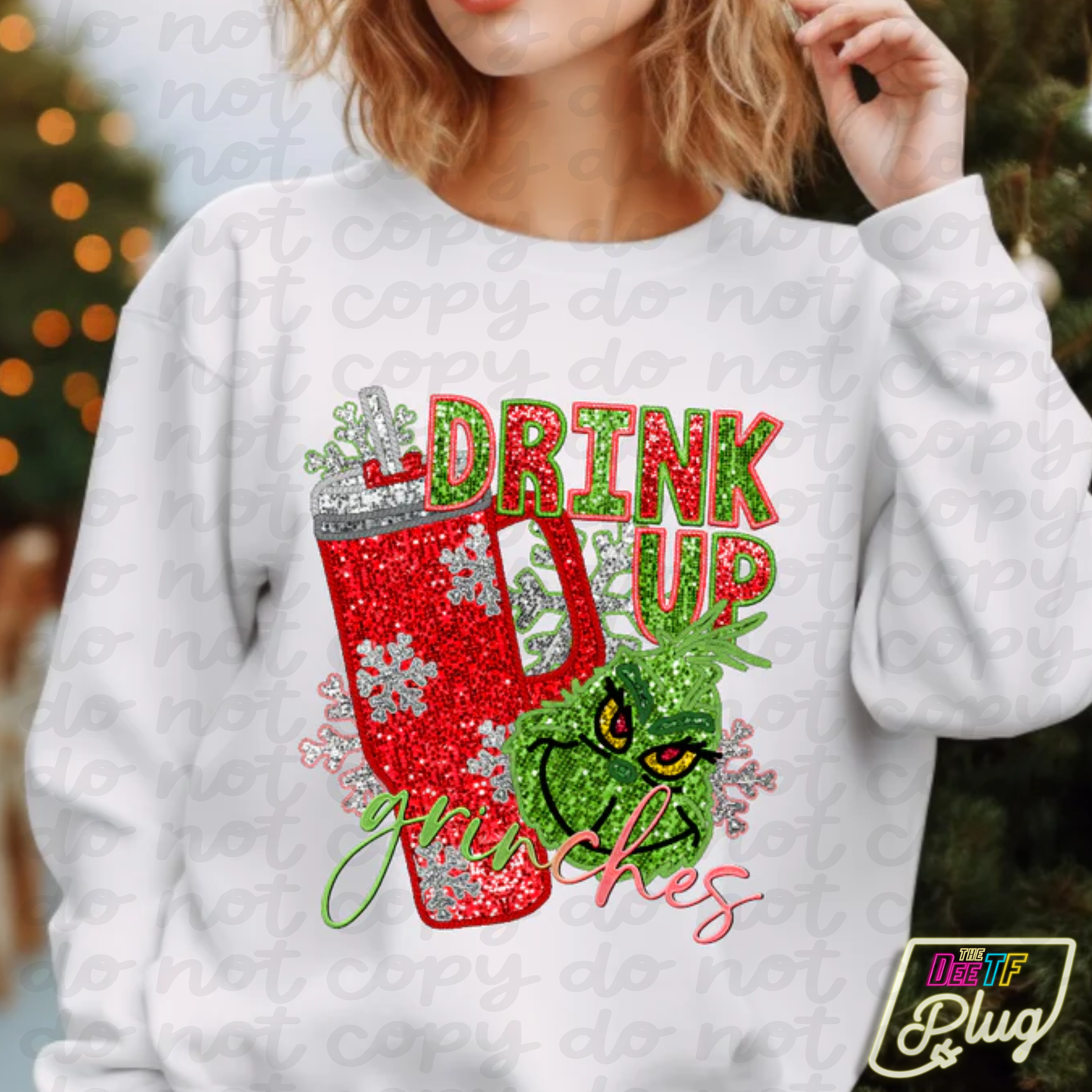 Drink Up Grinches 10.5inch DTF Transfer