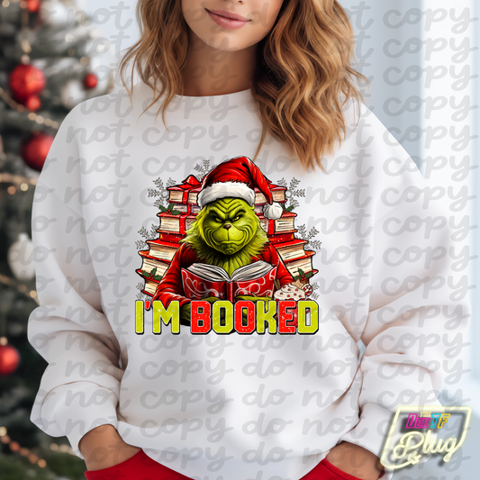 Grinch - I'm Booked - 11 inch DTF Transfer